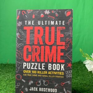 The Ultimate True Crime Puzzle Book