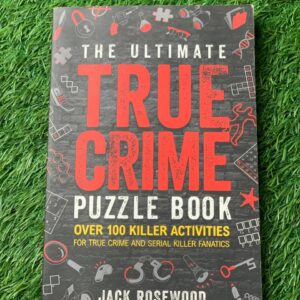 The Ultimate True Crime Puzzle Book