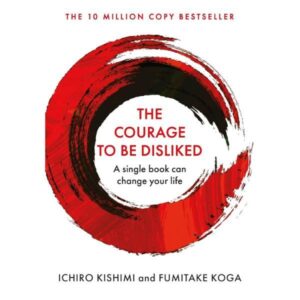 The Courage to Be Disliked Book